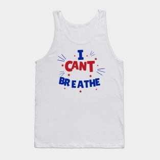 black lives matter, i cant breathe shirt, george floyd, i can't breathe, justice for floyd, civil rights,justice for george, black history Tank Top